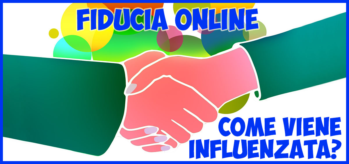 Fiducia online: come viene influenzata?