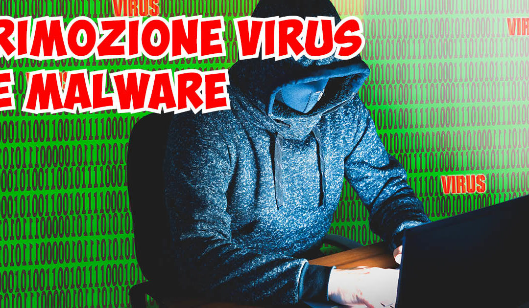 Rimozione Virus e Malware