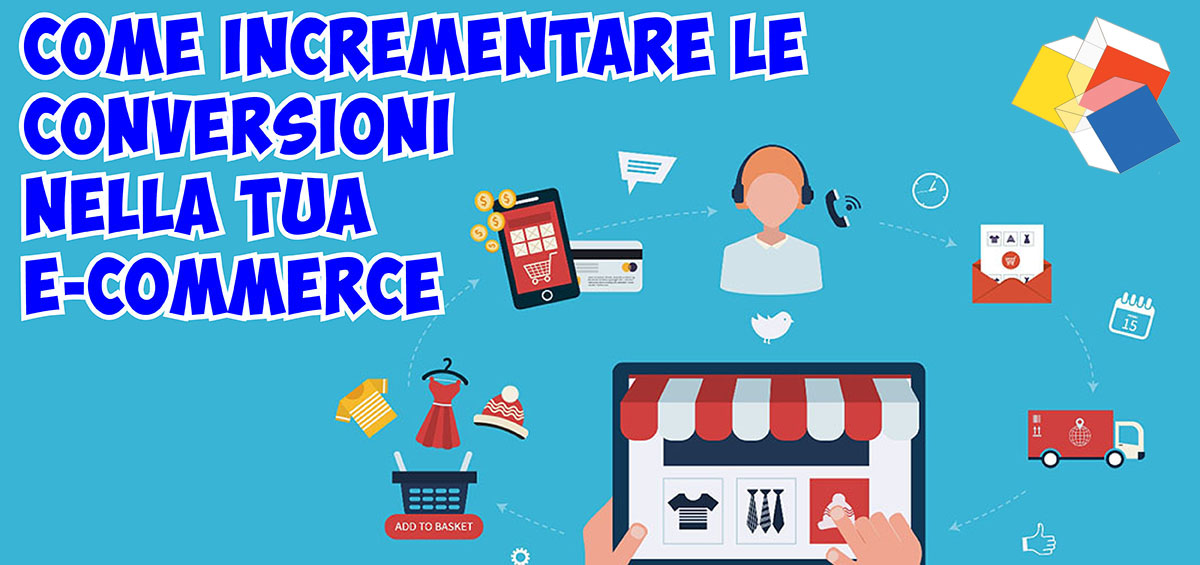 Come incrementare le conversioni nella tua e-commerce