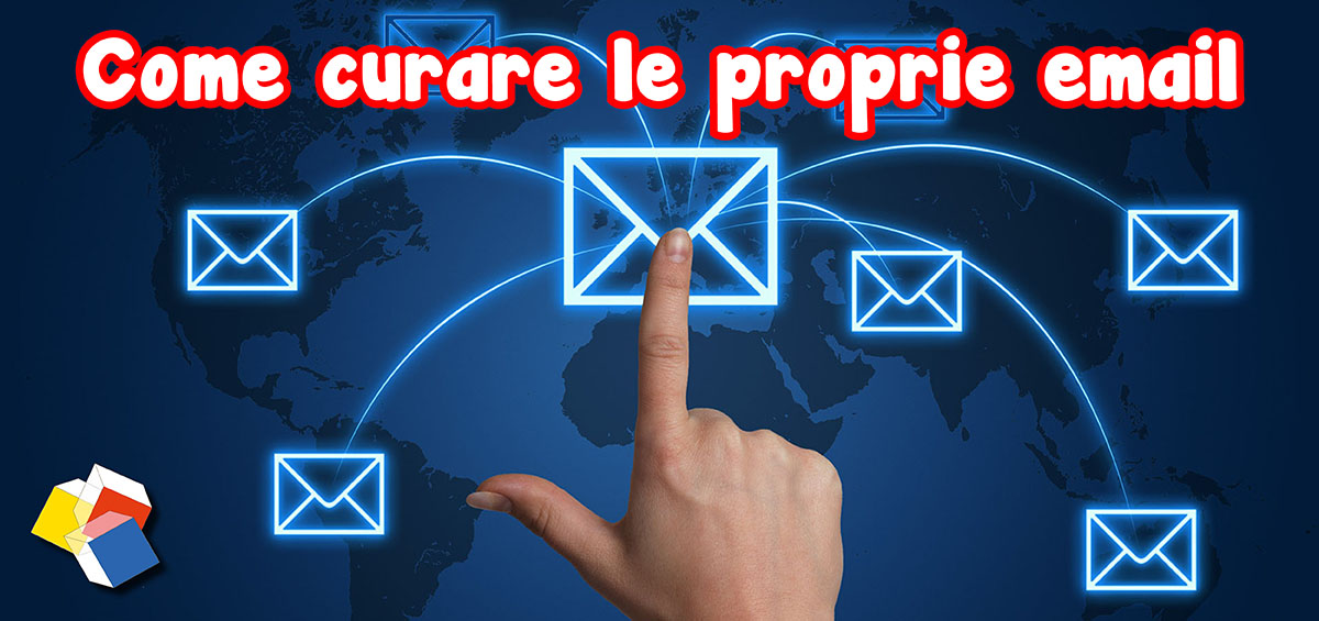 Come curare le proprie email