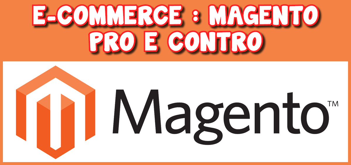 E-commerce: Magento – Pro e contro