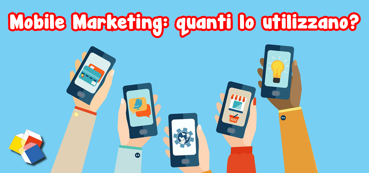 Mobile Marketing: quanti lo utilizzano?