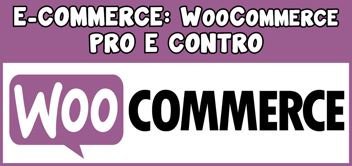 E-commerce: WooCommerce – Pro e contro