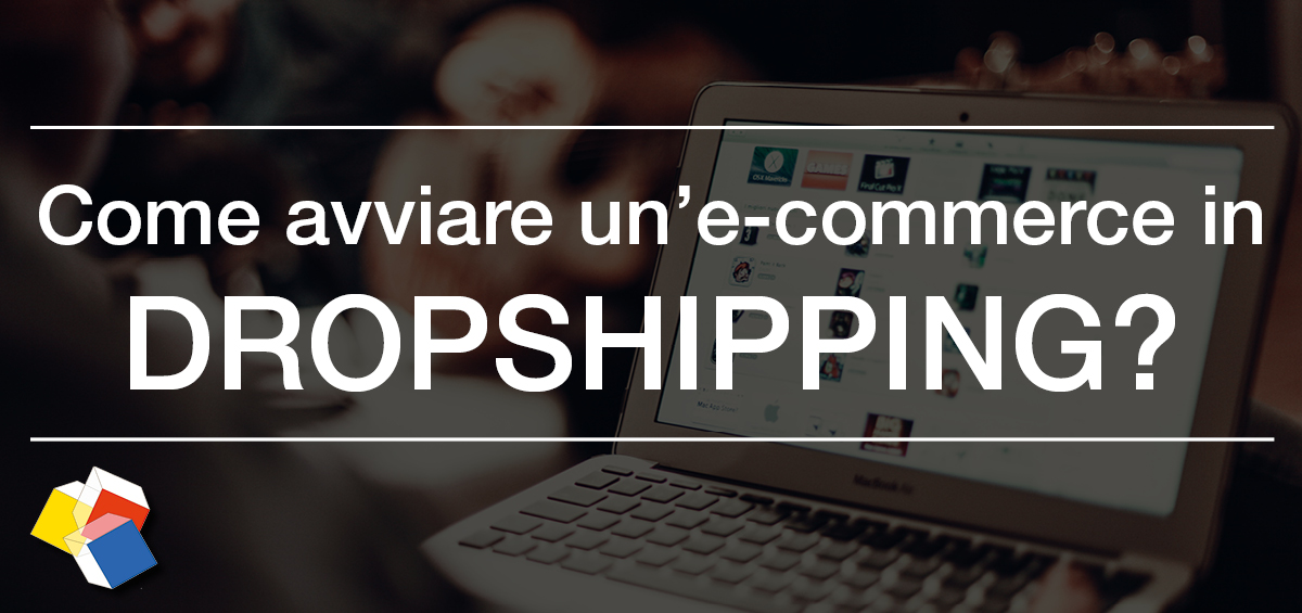 Come avviare un sito di e-commerce in dropshipping?