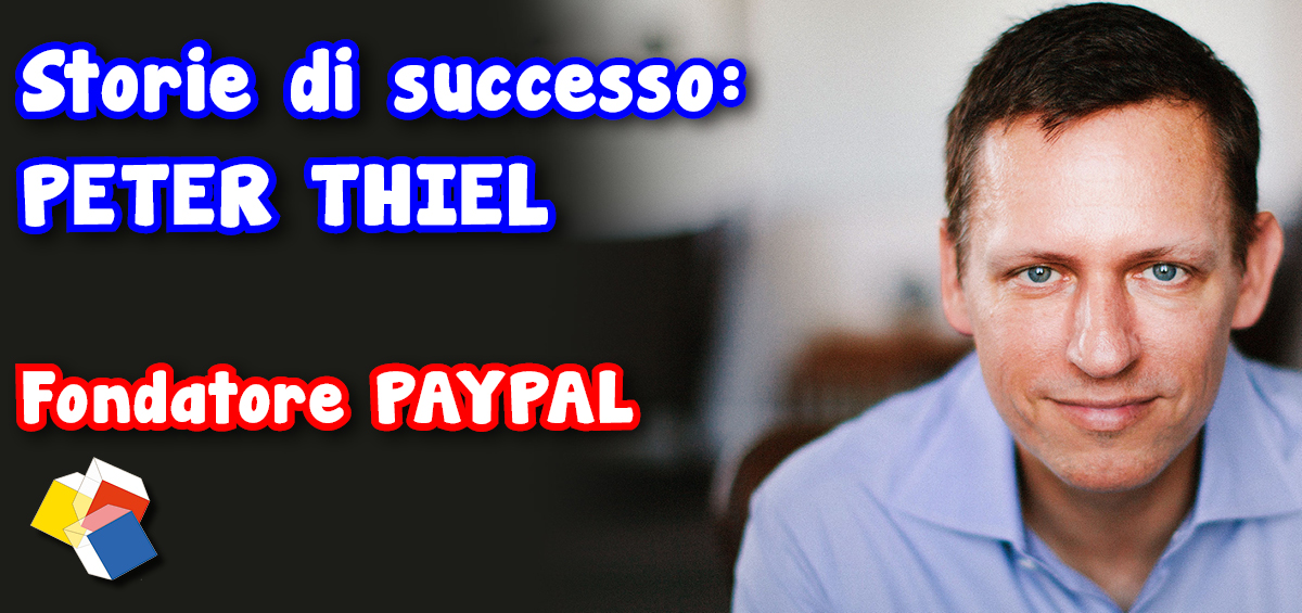 Storie di successo: Peter Thiel – fondatore Paypal