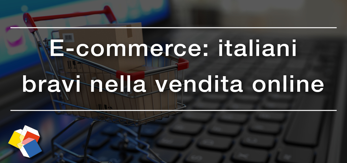 E-commerce, italiani bravi nella vendita online