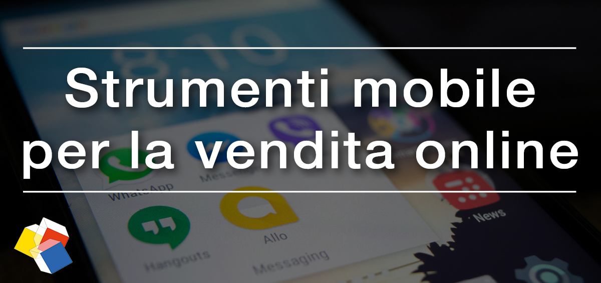 Strumenti mobile per la vendita online